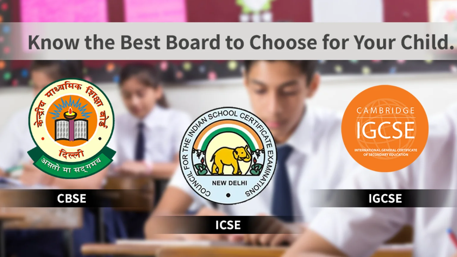 CBSE vs ICSE vs IGCSE