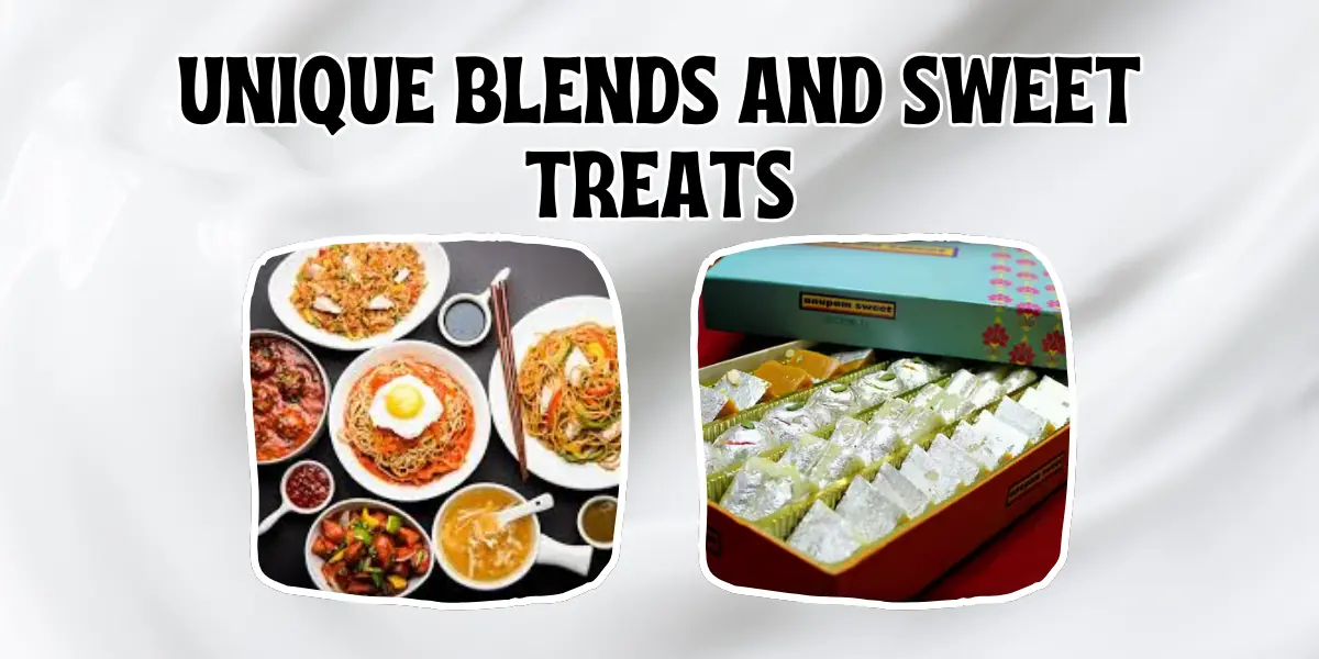 Noodles and Indian sweets